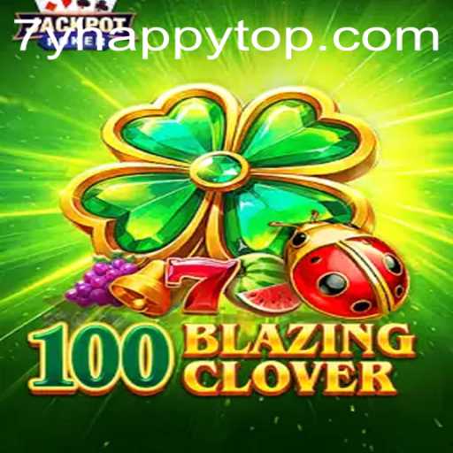 Descubra o Fascinante Mundo de 100BlazingClover: Regras e Estratégias